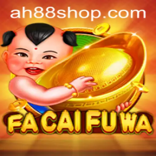 Exploring the Exciting World of FaCaiFuWa: An In-Depth Introduction and Guide